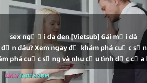 sex người da đen [Vietsub] Gái mại dâm châu Á hấp dẫn đến đâu? Xem ngay để khám phá cuộc sống và nhu cầu tình dục của họ!